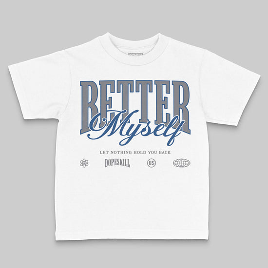 Jordan 9 Retro 'Flint Grey' 2026' DopeSkill Toddler Kids T-shirt Better Myself Graphic Streetwear - White 