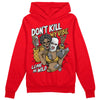 Jordan 4 Red Thunder DopeSkill Red  Hoodie Sweatshirt Don't Kill My Vibe Graphic Streetwear 