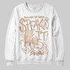Jordan 4 Retro Cozy Girl DopeSkill Sweatshirt Speak It Graphic Streetwear - White