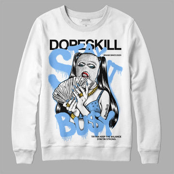 Jordan 9 Powder Blue DopeSkill Sweatshirt Stay It Busy Graphic Streetwear - White 