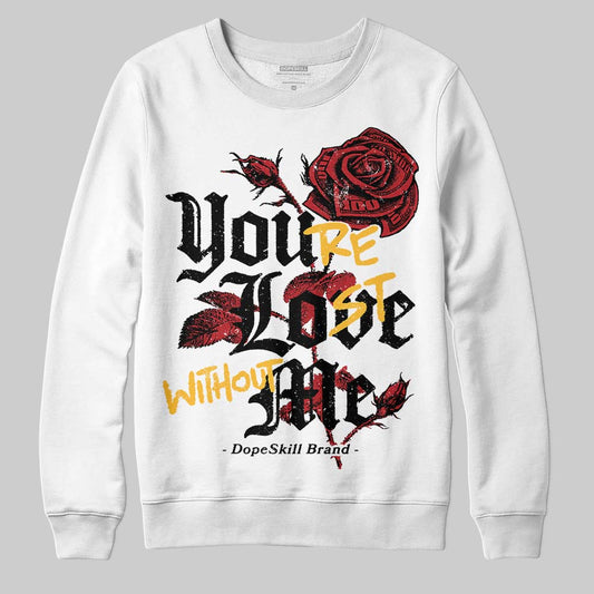 Jordan 14 Golf “Last Shot” DopeSkill Sweatshirt You’re Lost Without Me Graphic Streetwear - White