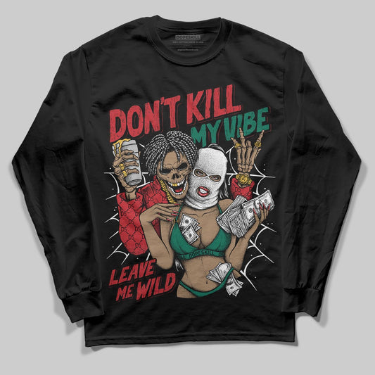 Jordan 3 Mexico 'El Vuelo' DopeSkill Long Sleeve T-Shirt Don't Kill My Vibe Graphic Streetwear - Black