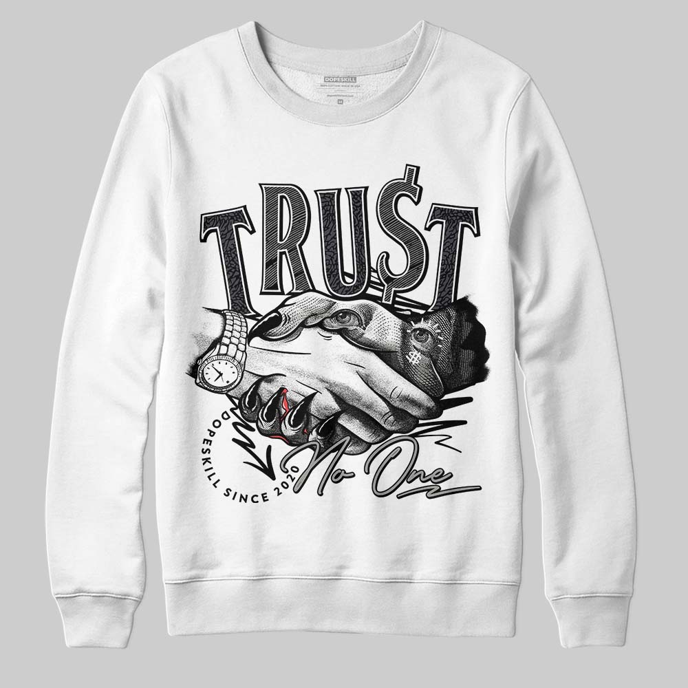 Jordan 3 Retro Black Cat DopeSkill Sweatshirt Trust No One Graphic Streetwear - White