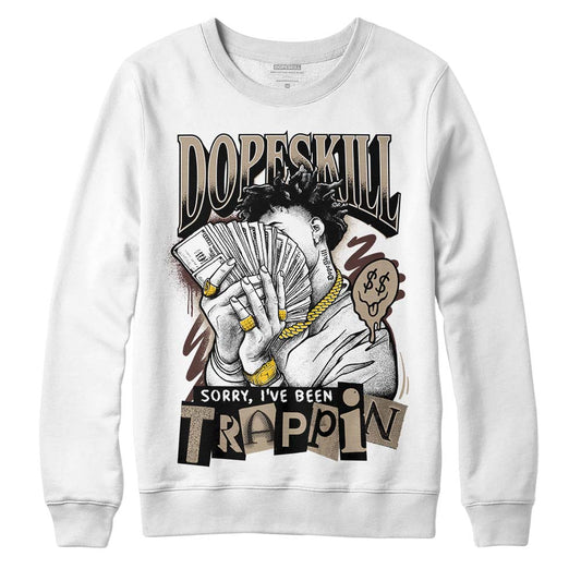 Jordan 1 High OG “Latte” DopeSkill Sweatshirt Sorry I've Been Trappin Graphic Streetwear - White