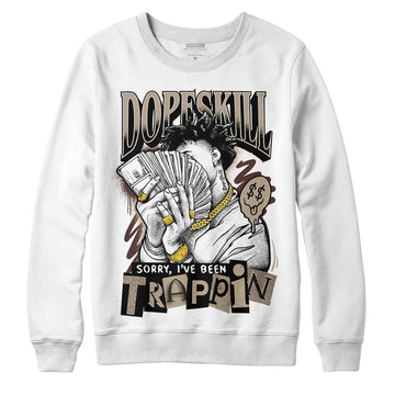 Jordan 1 High OG “Latte” DopeSkill Sweatshirt Sorry I've Been Trappin Graphic Streetwear - White