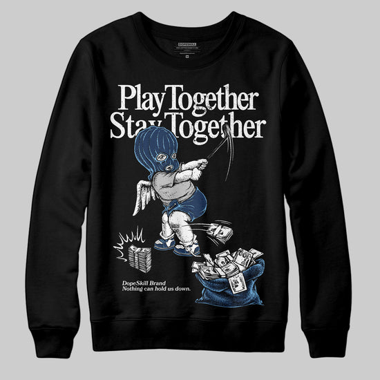 Jordan 4 SB “Summit White/Navy” DopeSkill Sweatshirt Play together, Stay together Graphic Streetwear - Black