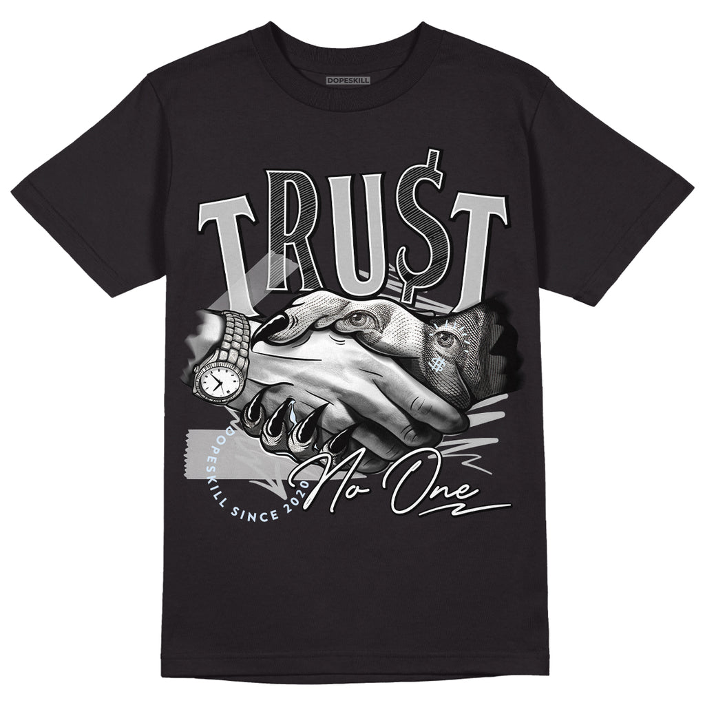 Jordan 6 Black Metallic Chrome  DopeSkill T-Shirt Trust No One Graphic Streetwear - Black 