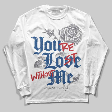 Jordan 9 Retro 'Flint Grey' 2026 DopeSkill Long Sleeve T-Shirt You’re Lost Without Me Graphic Streetwear - White