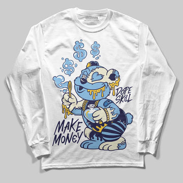 University Blue Sneakers DopeSkill Long Sleeve T-Shirt Make Money Graphic Streetwear - White 