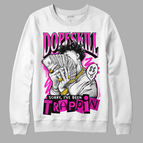 Dunk Low GS “Active Fuchsia” DopeSkill Sweatshirt Sorry I've Been Trappin Graphic Streetwear - White