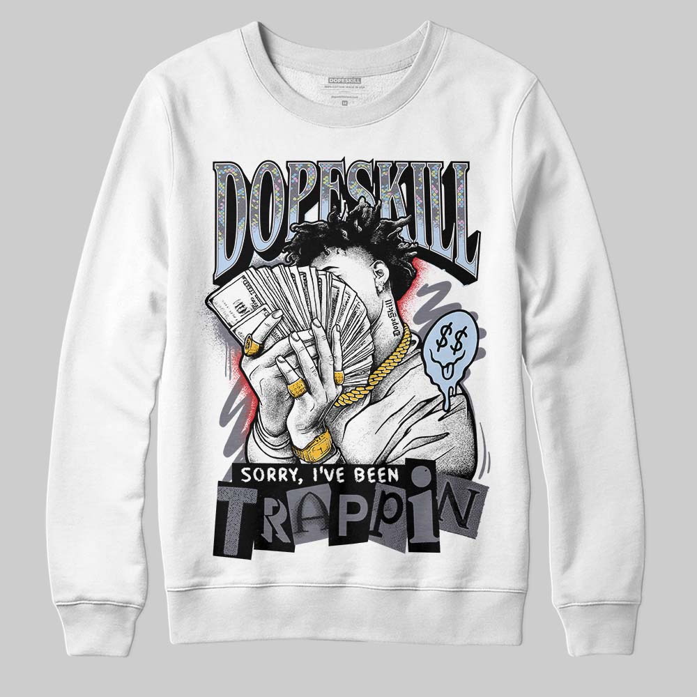 Jordan 11 Low CNY “Year of the Snake” DopeSkill Sweatshirt Sorry I've Been Trappin Graphic Streetwear - WHite