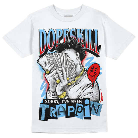 Travis Scott x Jordan 4 Retro 'Cactus Jack' DopeSkill T-Shirt Sorry I've Been Trappin Graphic Streetwear - White 