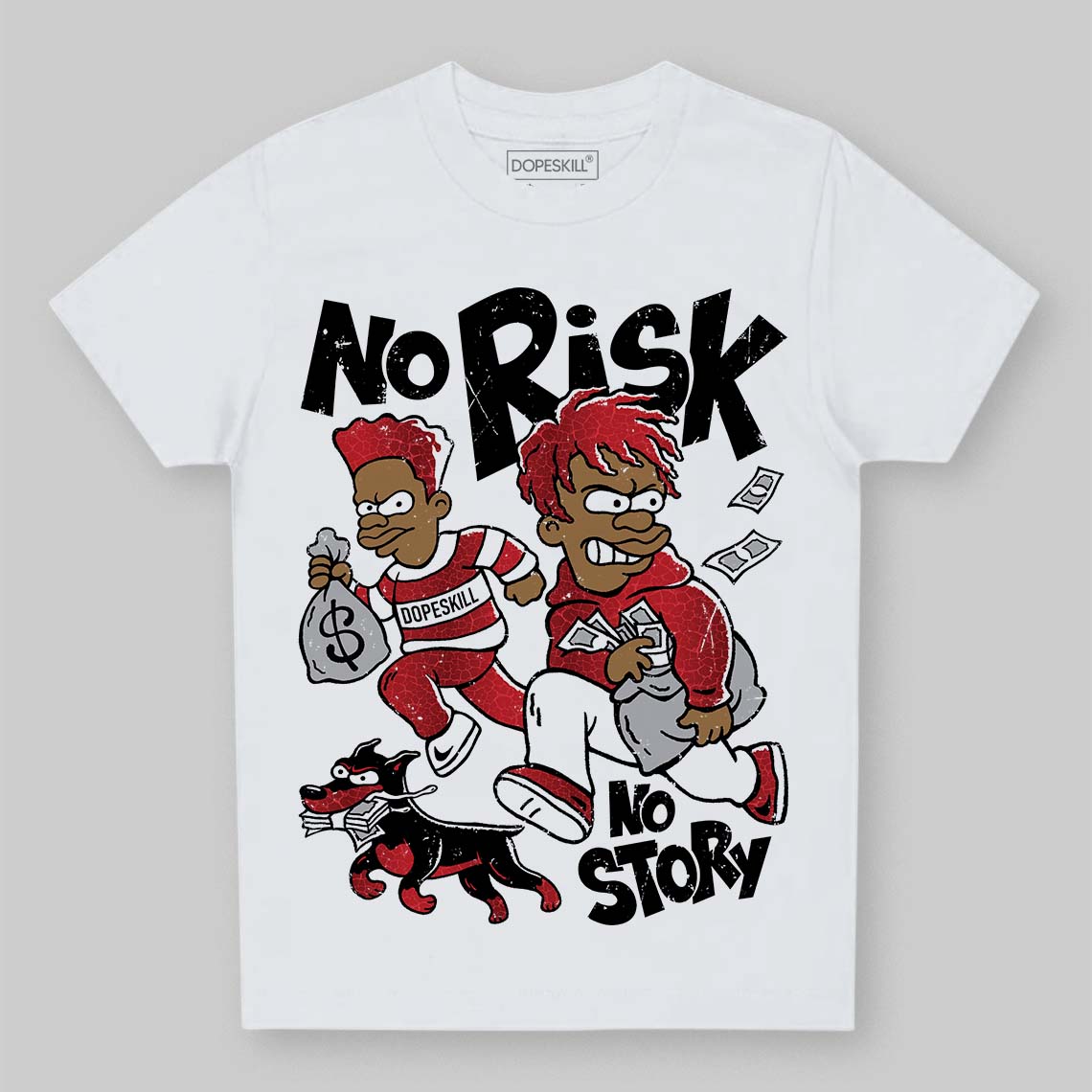 Jordan 1 High OG “Ruby” DopeSkill Toddler Kids T-shirt No Risk No Story Graphic Streetwear - WHite 