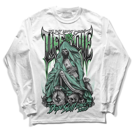 Jordan 1 High OG Green Glow DopeSkill Long Sleeve T-Shirt Life or Die Graphic Streetwear - White