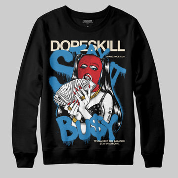 Jordan 3 Retro OG Rare Air DopeSkill Sweatshirt Stay It Busy Graphic Streetwear - Black