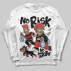 Jordan 6 “Reverse Infrared” DopeSkill Long Sleeve T-Shirt No Risk No Story Graphic Streetwear - White