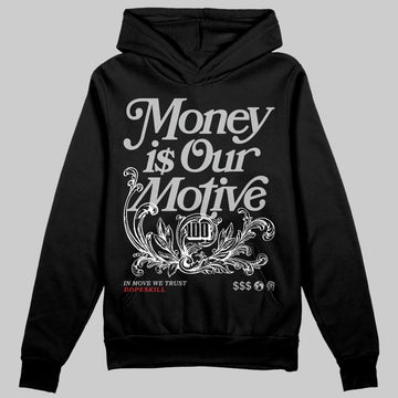 Jordan 3 OG “Black Cement” DopeSkill Hoodie Sweatshirt Money Is Our Motive Typo Graphic Streetwear - Black