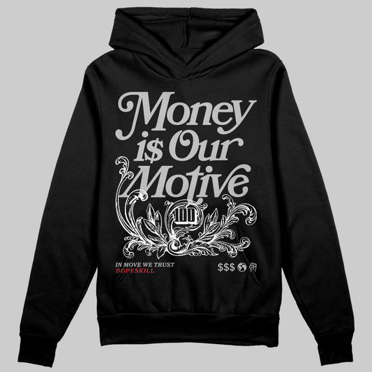 Jordan 3 OG “Black Cement” DopeSkill Hoodie Sweatshirt Money Is Our Motive Typo Graphic Streetwear - Black