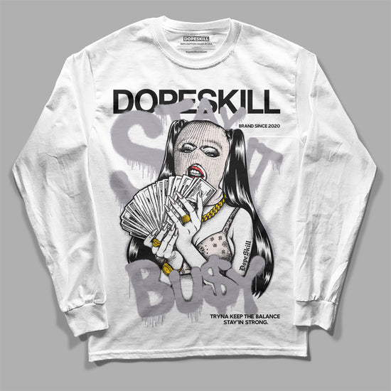 Jordan 2 Cement Grey DopeSkill Long Sleeve T-Shirt Stay It Busy Graphic Streetwear - White