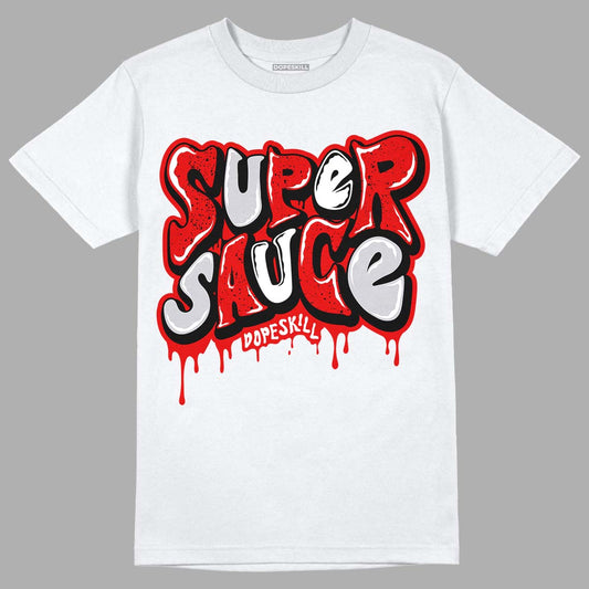 Jordan 4 Retro Red Cement DopeSkill T-Shirt Super Sauce Graphic Streetwear - White