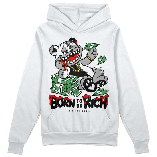 Jordan 6 “Reverse Oreo” DopeSkill Hoodie Sweatshirt Born To Be Rich Graphic Streetwear - White 