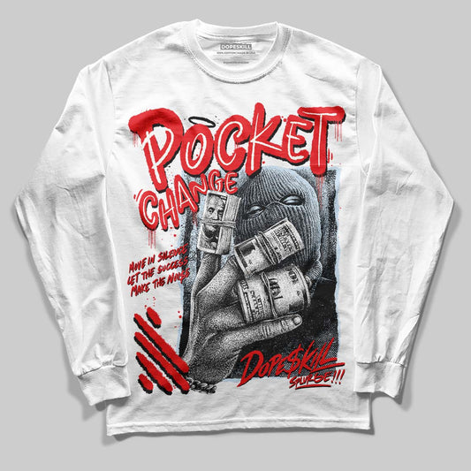 Jordan 11 Retro Cherry DopeSkill Long Sleeve T-Shirt Pocket Change Graphic Streetwear - White