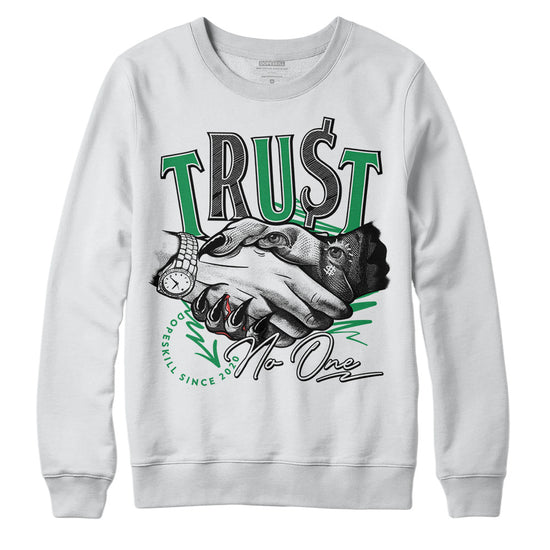 Jordan 3 WMNS “Lucky Green” DopeSkill Sweatshirt Trust No One Graphic Streetwear - White