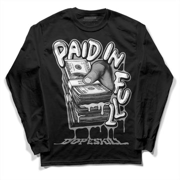 Dunk Low ‘Pure Platinum’ DopeSkill Long Sleeve T-Shirt Paid In Full Graphic Streetwear - Black