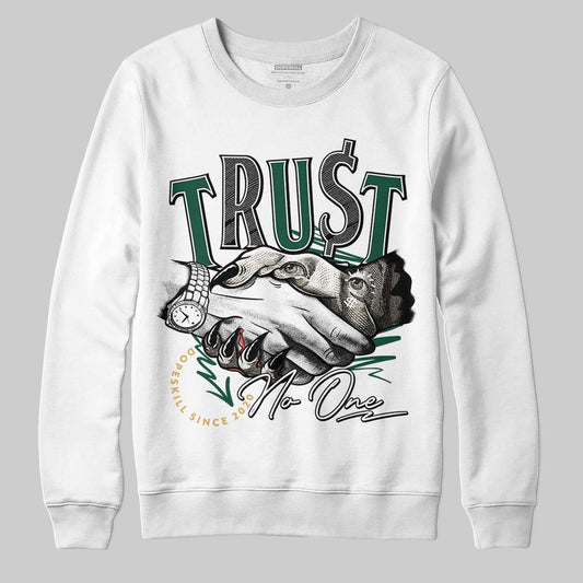 Jordan 1 High OG “Fir” (Pro Green) DopeSkill Sweatshirt Trust No One Graphic Streetwear - White