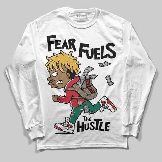 Jordan 3 Mexico 'El Vuelo' DopeSkill T-Shirt Long Sleeve T-Shirt Fear Fuels The Hustle Graphic Streetwear  White