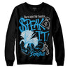 Jordan 4 Retro Military Blue DopeSkill Sweatshirt Speak It Graphic Streetwear - Black