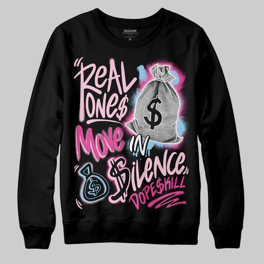 Jordan 6 “Doernbecher” DopeSkill Sweatshirt Real Ones Move In Silence Graphic Streetwear - Black