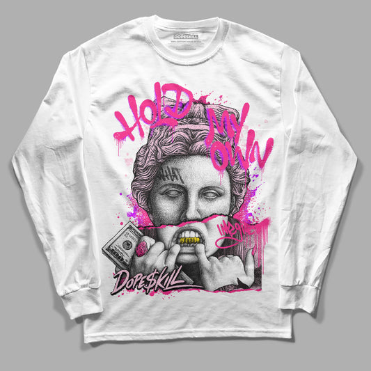 Dunk Low LX Pink Foam DopeSkill Long Sleeve T-shirt Hold My Own Graphic Streetwear - White