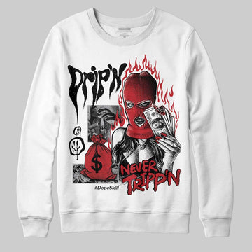 Jordan 1 High OG “Ruby” DopeSkill Sweatshirt Drip'n Never Tripp'n Graphic Streetwear - White