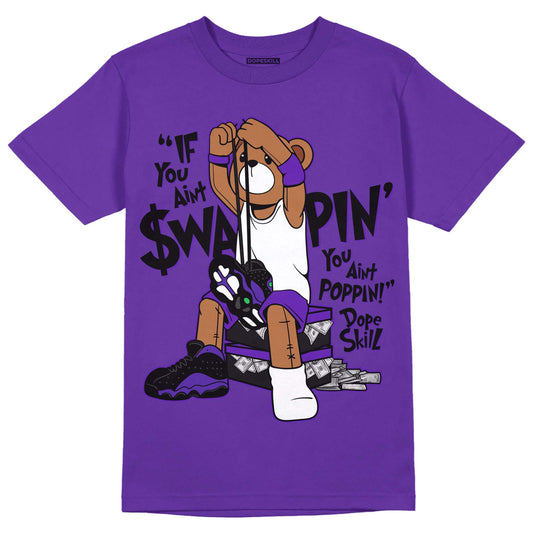 AJ 13 Court Purple DopeSkill Purple T-shirt If You Aint Graphic