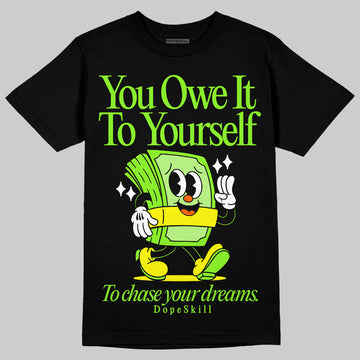 Neon Green Sneakers DopeSkill T-Shirt Owe It To Yourself Graphic Streetwear - Black