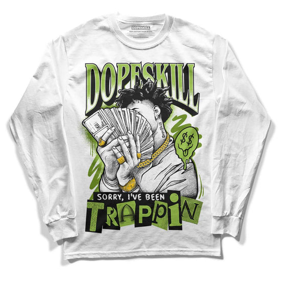 Dunk Low 'Chlorophyll' DopeSkill Long Sleeve T-Shirt Sorry I've Been Trappin Graphic Streetwear - White