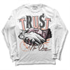 Jordan 11 Low “Legend Pink” DopeSkill Long Sleeve T-Shirt Trust No One Graphic Streetwear - White