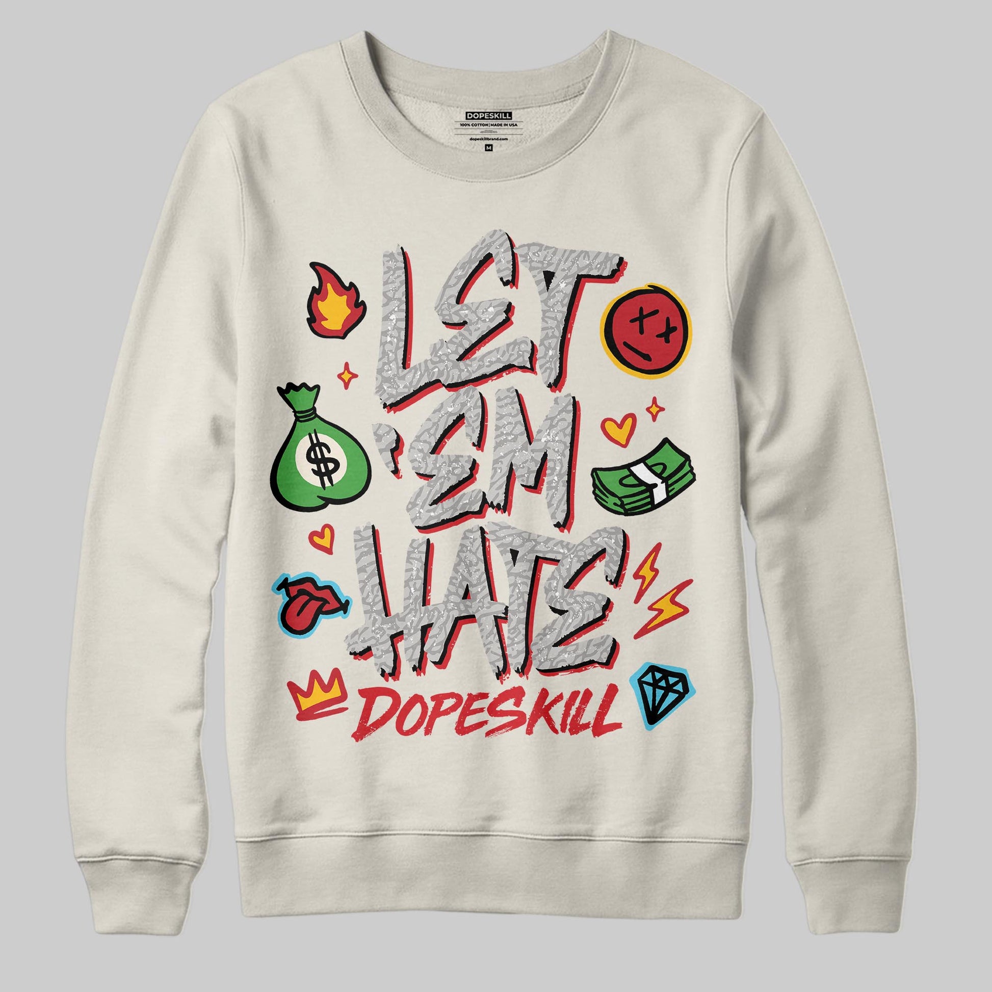 Jordan 1 Retro High OG “Sail” DopeSkill Sweatshirt Let 'em Hate Graphic Streetwear