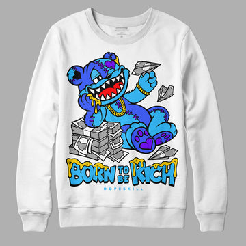 Jordan 1 High Retro OG “University Blue” DopeSkill Sweatshirt Born To Be Rich Graphic Streetwear - White