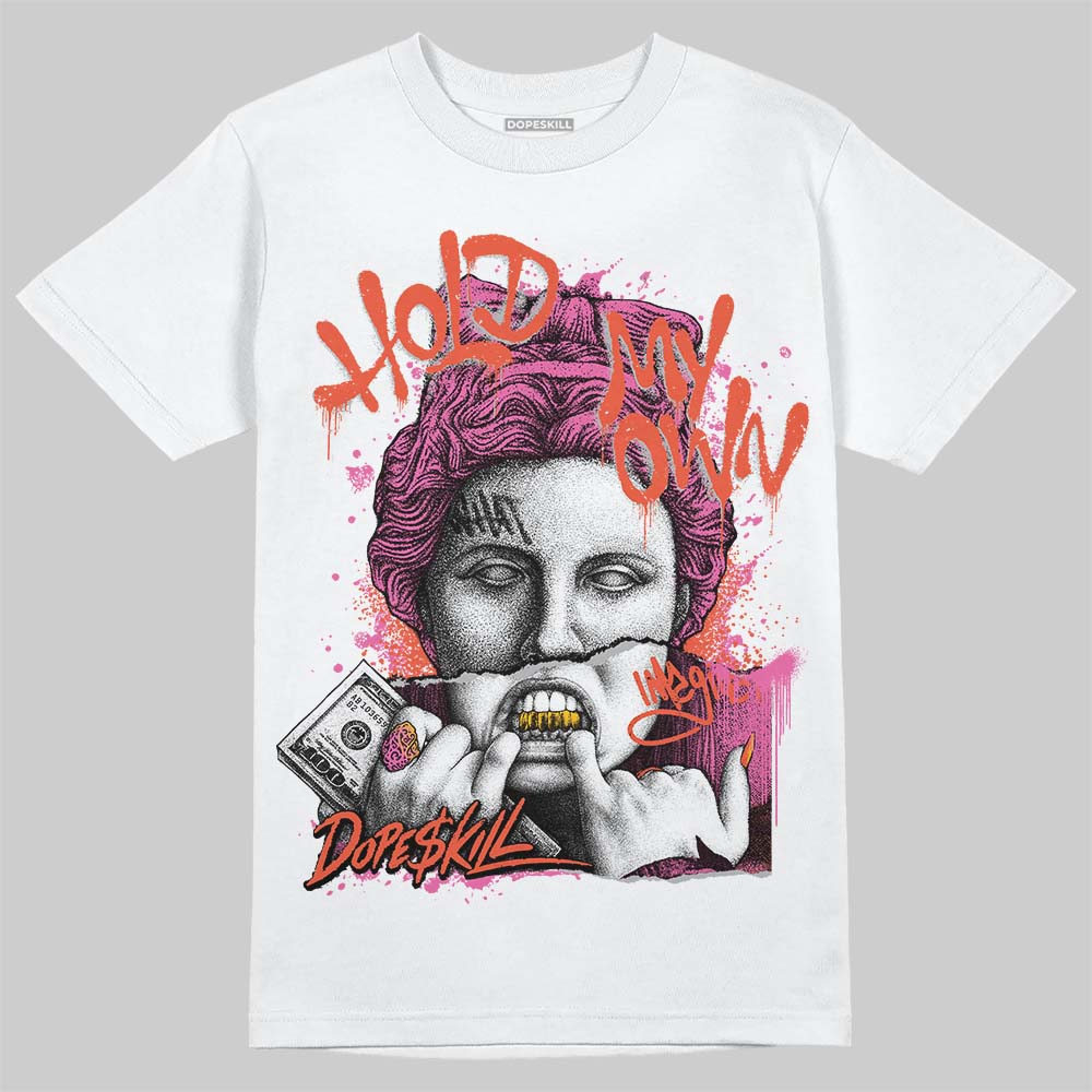 Jordan 5 GS Pinksicle DopeSkill T-Shirt Hold My Own Graphic Streetwear - White