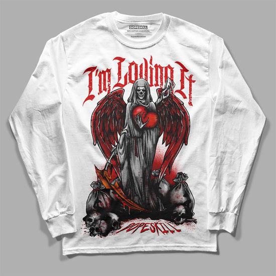 Jordan 3 Fire Red DopeSkill Long Sleeve T-Shirt New I'm Loving It Graphic Streetwear - White