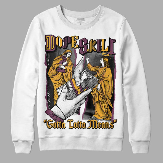 Jordan 1 Retro High OG Brotherhood DopeSkill Sweatshirt Gotta Lotta Means Graphic Streetwear - White