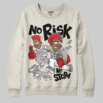 Jordan 1 Retro High OG “Sail” DopeSkill Sweatshirt No Risk No Story Graphic Streetwear 