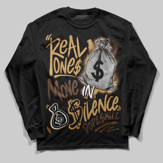 Jordan 5 “Earth/Metallic Gold” DopeSkill Long Sleeve T-Shirt Real Ones Move In Silence Graphic Streetwear - Black