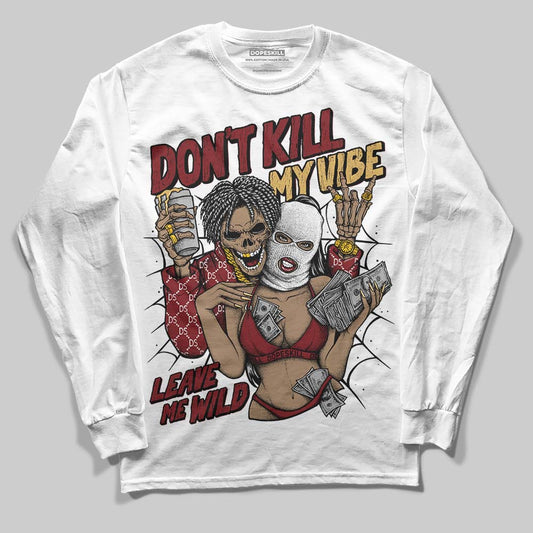 Dunk Low SE Sisterhood Sail Team Red W DopeSkill Long Sleeve T-Shirt Don't Kill My Vibe Graphic Streetwear - White