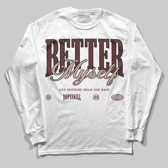 Jordan 11 “China” DopeSkill Long Sleeve T-Shirt Better Myself Graphic Streetwear - White