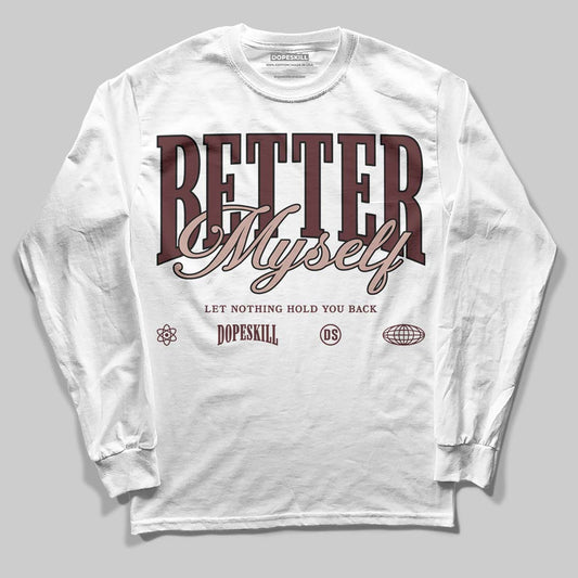 Jordan 11 “China” DopeSkill Long Sleeve T-Shirt Better Myself Graphic Streetwear - White