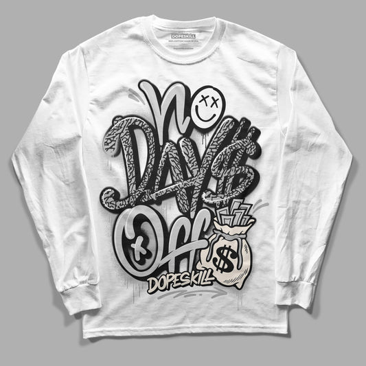 Jordan 3 “Off Noir” DopeSkill Long Sleeve T-Shirt No Days Off Graphic Streetwear - WHite