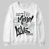 Jordan 4 “Fear” DopeSkill Sweatshirt No Money No Love Typo Graphic Streetwear - White